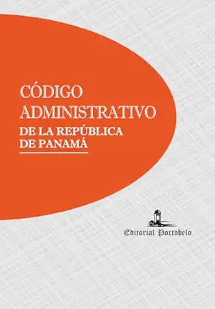 ca digo administrativo de la repa blica de panama 1st edition editorial portobelo 9962151287, 978-9962151289