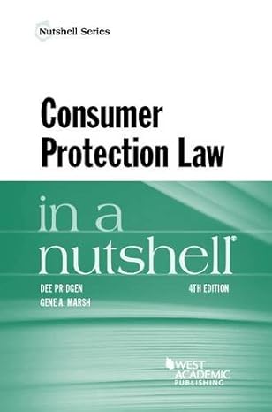 consumer protection law in a nutshell 1st edition dee pridgen ,gene marsh 1634604717, 978-1634604710