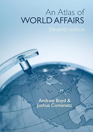 an atlas of world affairs 1st edition andrew boyd ,joshua comenetz 0415391695, 978-0415391696