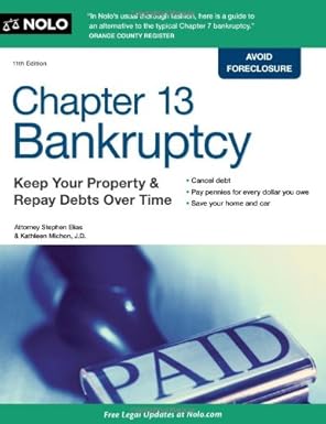 chapter 13 bankruptcy keep your property and repay debts over time 1st edition stephen elias ,kathleen michon
