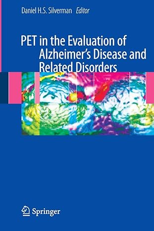 pet in the evaluation of alzheimers disease and related disorders 1st edition dan silverman 0387764194,