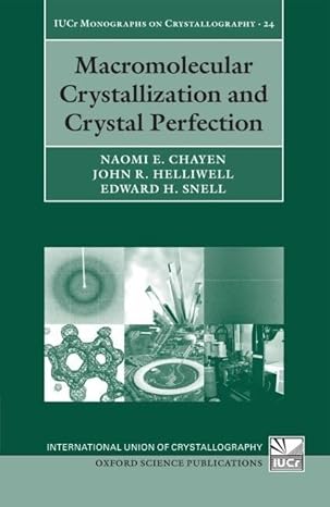 macromolecular crystallization and crystal perfection 1st edition naomi e chayen ,john r helliwell ,edward h