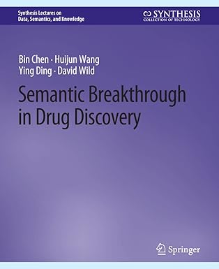semantic breakthrough in drug discovery 1st edition bin chen ,huijun wang ,ying ding ,david wild 3031794559,