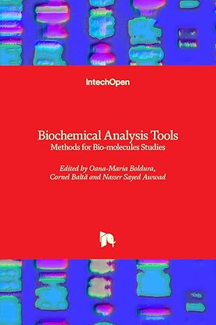 biochemical analysis tools methods for bio molecules studies 1st edition oana maria boldura ,cornel balta