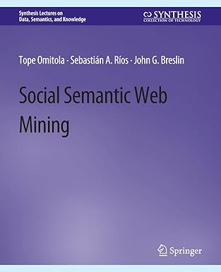 social semantic web mining 1st edition tope omitola ,sebastia n a ra os ,john g breslin 3031794583,