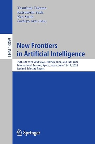 new frontiers in artificial intelligence jsai isai 2022 workshop jurisin 2022 and jsai 2022 international