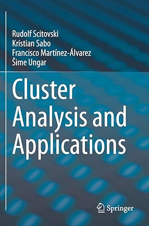 cluster analysis and applications 1st edition rudolf scitovski ,kristian sabo ,francisco marta nez a lvarez