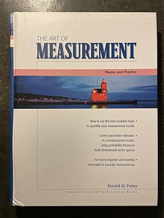 the art of measurement theory and practice 1st edition ronald w potter 0130261742, 978-0130261748