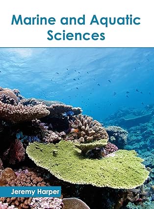 marine and aquatic sciences 1st edition jeremy harper 1632398486, 978-1632398482