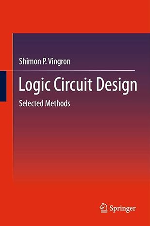 logic circuit design selected methods 1st edition shimon p vingron 3642276563, 978-3642276569