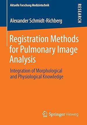 registration methods for pulmonary image analysis integration of morphological and physiological knowledge