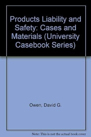 products liability and safety cases and materials 1st edition david g owen ,john e montgomery ,page keeton