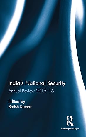 indias national security annual review 2015a 16 1st edition satish kumar 1138229172, 978-1138229174
