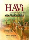 havi example by example java programming for home entertainment devices 1st edition rodger lea ,ravi gauba