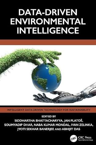 data driven environmental intelligence 1st edition siddhartha bhattacharyya ,jan platoa ,soumyadip dhar ,naba