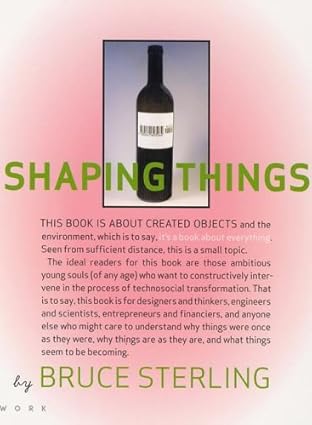 shaping things 1st edition bruce sterling ,peter lunenfeld ,lorraine wild 026219533x, 978-0262195331
