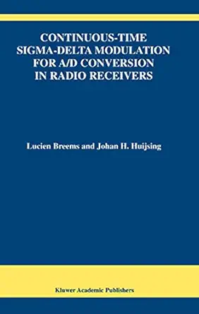 continuous time sigma delta modulation for a/d conversion in radio receivers 1st edition lucien breems ,johan