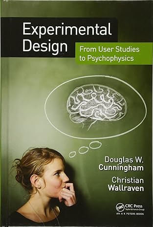 experimental design from user studies to psychophysics 1st edition douglas w cunningham ,christian wallraven