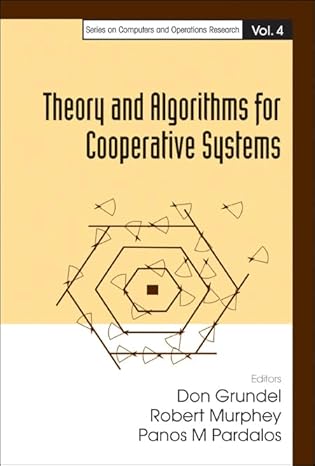 theory and algorithms for cooperative systems 1st edition don grundel 9812560203, 978-9812560209