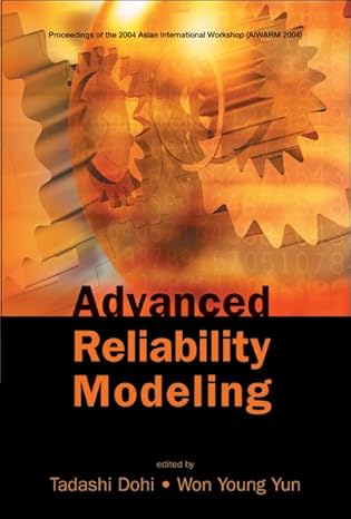 advanced reliability modeling proceedings of the 2004 asian international workshop 1st edition tadashi dohi