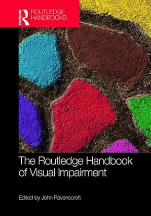 the routledge handbook of visual impairment 1st edition john ravenscroft 1138085413, 978-1138085411