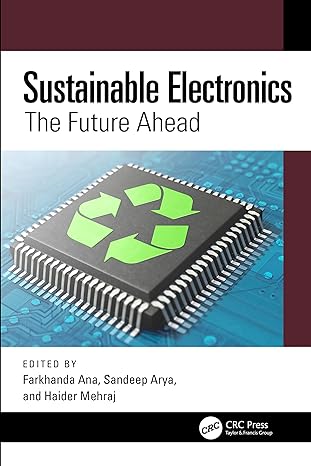 sustainable electronics 1st edition farkhanda ana ,sandeep arya ,haider mehraj 1032744847, 978-1032744841