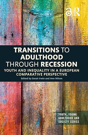 transitions to adulthood through recession youth and inequality in a european comparative perspective 1st