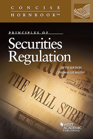 principles of securities regulation 1st edition thomas hazen 1642424102, 978-1642424102