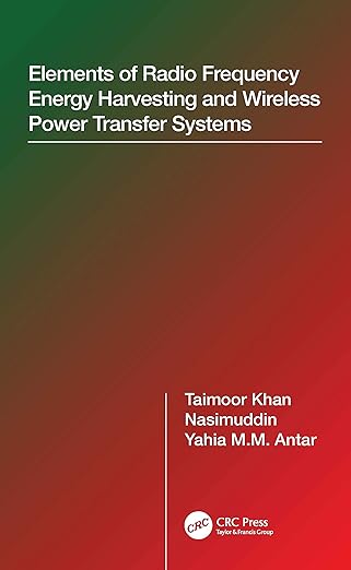 elements of radio frequency energy harvesting and wireless power transfer systems 1st edition taimoor khan
