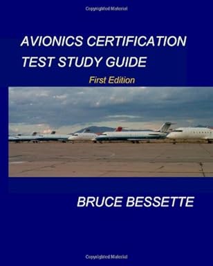avionics certification test study guide 1st edition lorence bessette ,bruce bessette 1461015065,