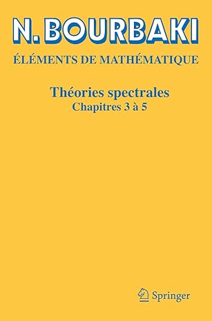 thaories spectrales chapitres 3 a 5 1st edition n bourbaki 3031195043, 978-3031195044