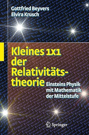 kleines 1x1 der relativita tstheorie einsteins physik mit mathematik der mittelstufe 1st edition gottfried