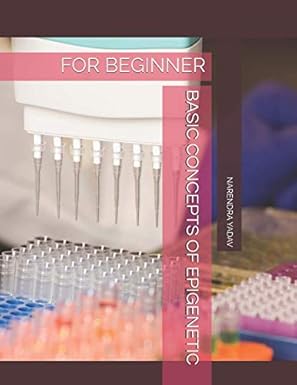 basic concept of epigenetic for beginner 1st edition biotech live ,narendra yadav 1973207141, 978-1973207146