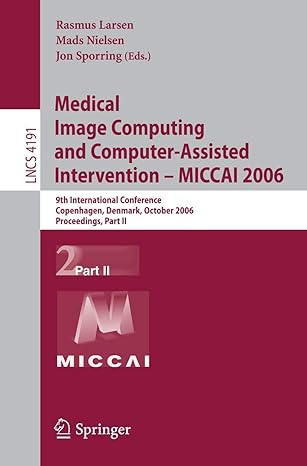 medical image computing and computer assisted intervention a miccai 2006 9th international conference