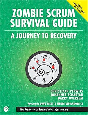 zombie scrum survival guide 1st edition christiaan verwijs ,johannes schartau ,barry overeem 0136523269,