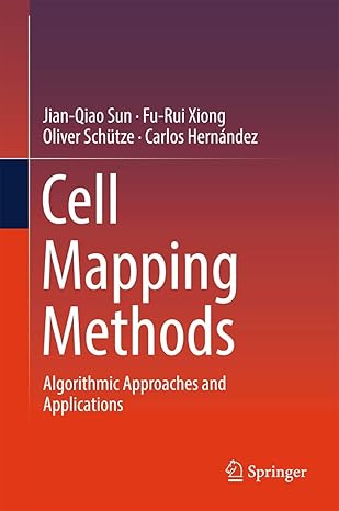 cell mapping methods algorithmic approaches and applications 1st edition jian qiao sun ,fu rui xiong ,oliver