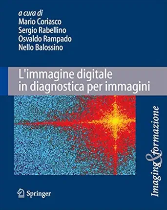 limmagine digitale in diagnostica per immagini tecniche e applicazioni 1st edition mario coriasco ,osvaldo