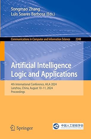 artificial intelligence logic and applications 4th international conference aila 2024 lanzhou china august
