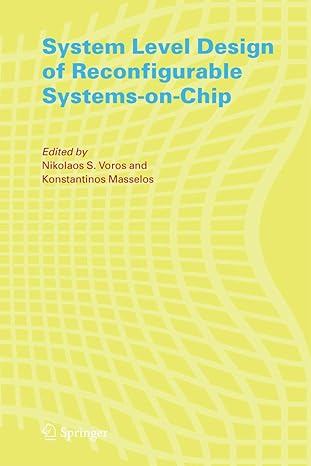 system level design of reconfigurable systems on chip 1st edition nikolaos voros ,konstantinos masselos