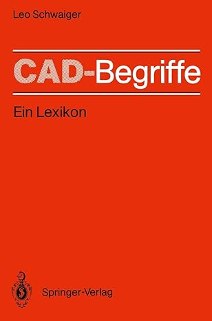cad begriffe ein lexikon 1st edition leo schwaiger ,staedtler informationssysteme ,h grabowski 3540175458,