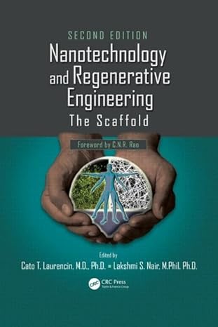 nanotechnology and regenerative engineering the scaffold 1st edition cato t laurencin ,lakshmi s nair