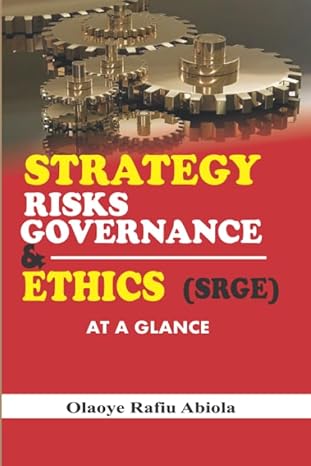 strategy risk governance and ethics at a glance 1st edition olaoye rafiu abiola 1700345001, 978-1700345004