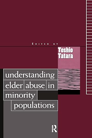 understanding elder abuse in minority populations 1st edition toshio tatara 0876309198, 978-0876309193