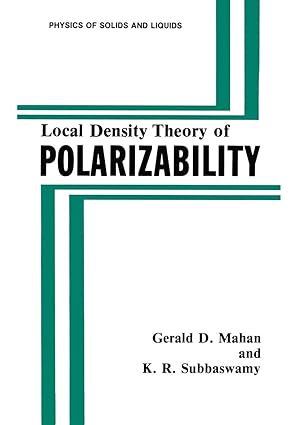 local density theory of polarizability 1st edition gerald d mahan ,k r subbaswamy 030643685x, 978-0306436857