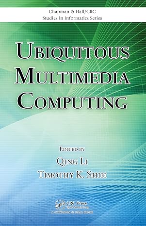 ubiquitous multimedia computing 1st edition qing li ,timothy k shih 142009338x, 978-1420093384