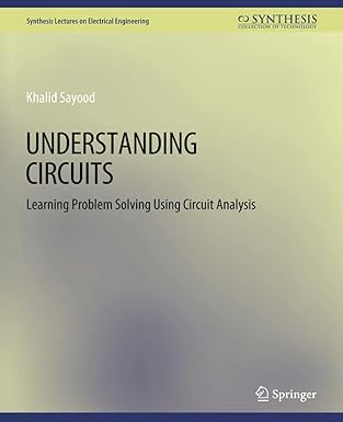 understanding circuits 1st edition khalid sayood 303100888x, 978-3031008887