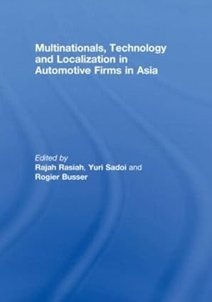 multinationals technology and localization in automotive firms in asia 1st edition rajah rasiah ,yuri sadoi