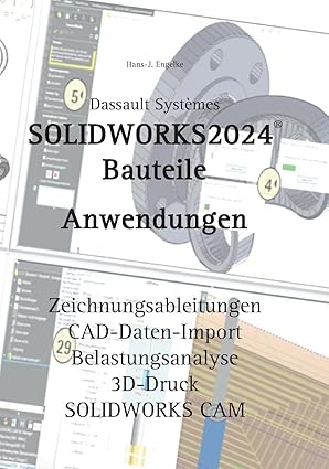 solidworks 2024 bauteile anwendungen 1st edition hans j engelke 3758316731, 978-3758316739