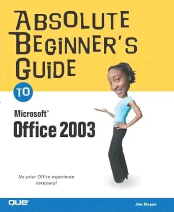 absolute beginners guide to microsoft office 2003 1st edition jim boyce 0789729679, 978-0789729675