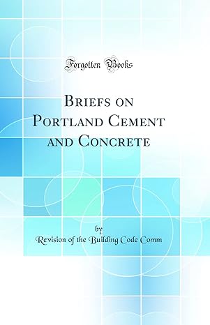 briefs on portland cement and concrete 1st edition revision of the building code comm 0332904725,